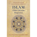 Islam: Global Christian Perspectives - Hardcover