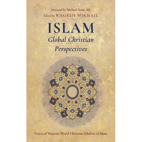 Islam: Global Christian Perspectives - Hardcover