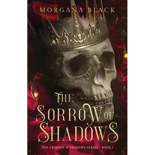 The Sorrow of Shadows: The Crimson & Shadows Series, Book 1 - Paperback