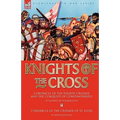 Knights of the Cross: Chronicle of the Fourth Crusade and The Conquest of Constantinople & Chronicle of the Crusade of St. Louis - Paperback