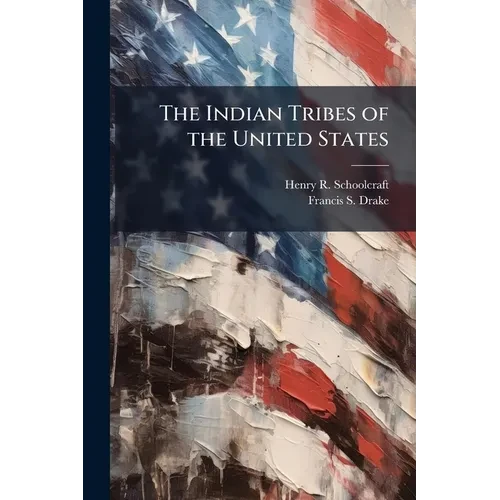 The Indian Tribes of the United States - Paperback