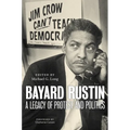 Bayard Rustin: A Legacy of Protest and Politics - Paperback