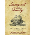 Immigrant Family: Three Centuries in America - Paperback