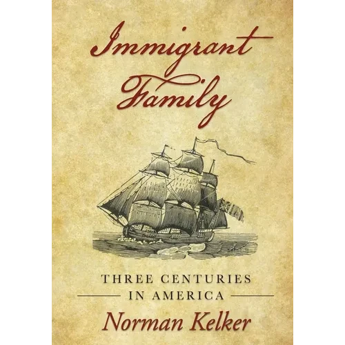 Immigrant Family: Three Centuries in America - Paperback