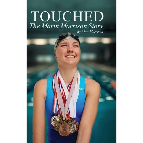 Touched: The Marin Morrison Story - Hardcover