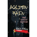Golden Rain: The untold revenge - Hardcover