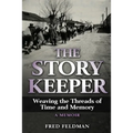 The Story Keeper: Weaving the Threads of Time and Memory, A Memoir - Paperback