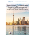 Pentecostal Preaching and Ministry in Multicultural and Post-Christian Canada - Hardcover