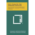 Fifty Years on the Nebraska Frontier: The History of the Presbyterian Theological Seminary at Omaha, Nebraska - Hardcover