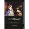 The Bible in the Age of Empire: A Cultural History - Paperback