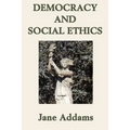 Democracy and Social Ethics - Paperback