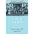 Memory Eternal: Tlingit Culture and Russian Orthodox Christianity through Two Centuries - Hardcover