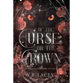 Of the Curse or the Crown - Hardcover