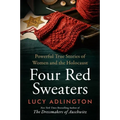 Four Red Sweaters: Powerful True Stories of Women and the Holocaust - Paperback