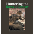 Huntering the Beast of Cancer - Hardcover