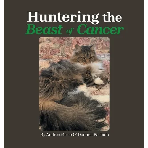 Huntering the Beast of Cancer - Hardcover