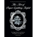 The Art of Paper Quilling Tinfoil: The Quiet Beauty of Coiling with Metal and Meaning - Hardcover