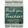 Thank You, Teachers: True Stories from America's Teachers, Our Last Line of Defense and Our First Line of Hope - Paperback