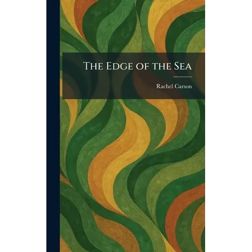 The Edge of the Sea - Hardcover