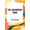 The Absorbent Mind - Paperback