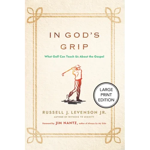 In God's Grip: What Golf Can Teach Us about the Gospel - Paperback