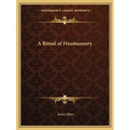 A Ritual of Freemasonry - Paperback