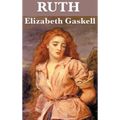 Ruth: A Victorian Novel of Reputation, Compassion, and Social Judgment - Hardcover