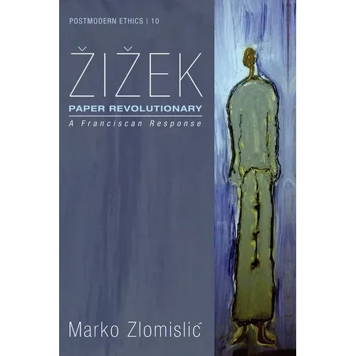 Zizek: Paper Revolutionary: A Franciscan Response - Hardcover