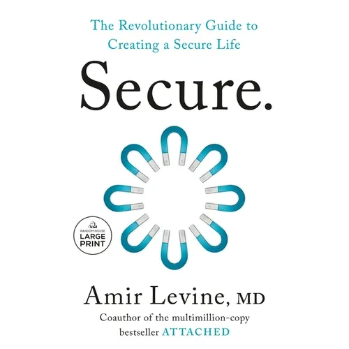 Secure: The Revolutionary Guide to Creating a Secure Life - Paperback