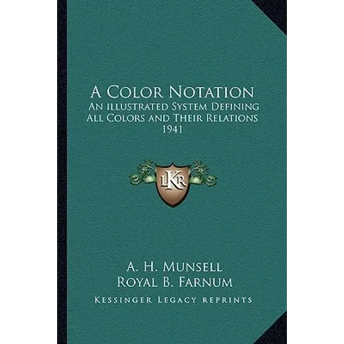 A Color Notation: An illustrated System Defining All Colors and Their Relations 1941 - Paperback