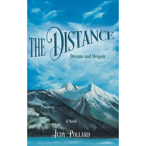 The Distance: Dreams and Despair - Hardcover