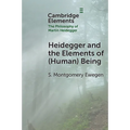 Heidegger and the Elements of (Human) Being