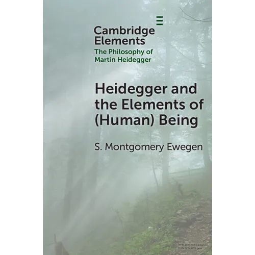 Heidegger and the Elements of (Human) Being