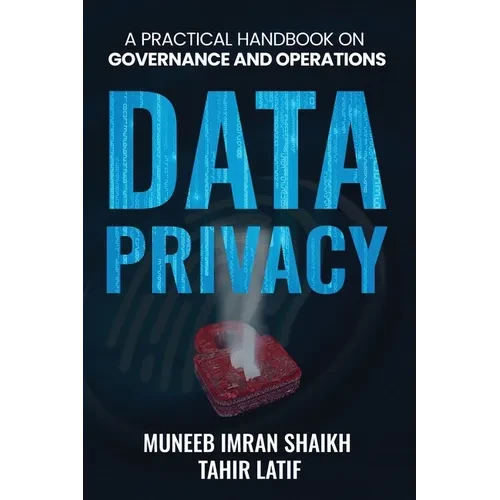 Data Privacy: Practical Handbook for Governance & Operations - Paperback