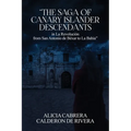 The Saga of Canary Islander Descendants in La Revolución from San Antonio de Béxar to La Bahía - Paperback
