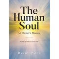 The Human Soul: An Owner's Manual - Hardcover
