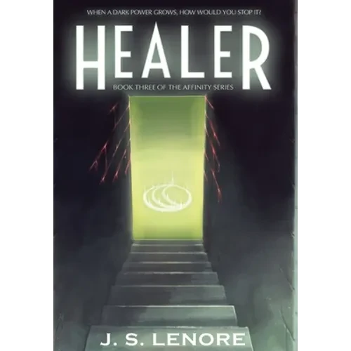 Healer: Book Three of the Affinity Series - Hardcover