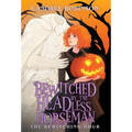 Bewitched by the Headless Horseman
