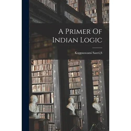 A Primer Of Indian Logic - Paperback