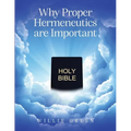 Why Proper Hermeneutics are Important - Paperback