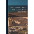 Thucydides and the Science of History - Hardcover