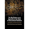 The Big Picture as an Approach to the Study of International Relations - Paperback