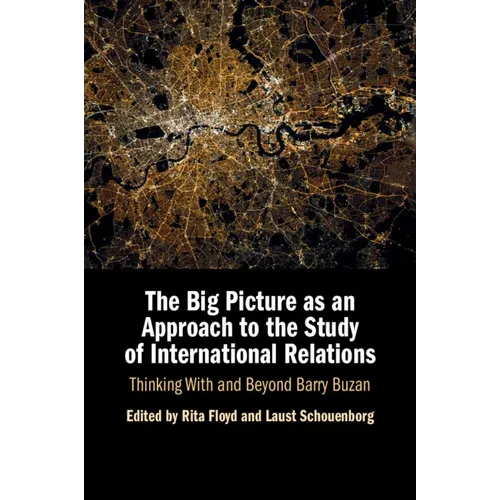 The Big Picture as an Approach to the Study of International Relations - Paperback