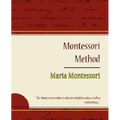 Montessori Method - Maria Montessori - Paperback