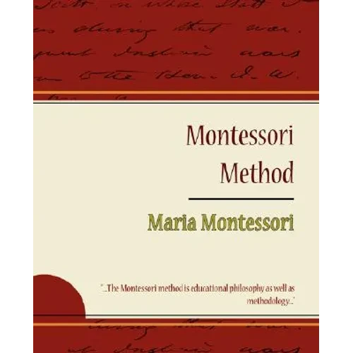 Montessori Method - Maria Montessori - Paperback