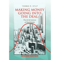 Making Money Going into the Deal: The Art & Science of Real Estate - Hardcover