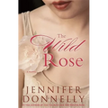 The Wild Rose - Hardcover