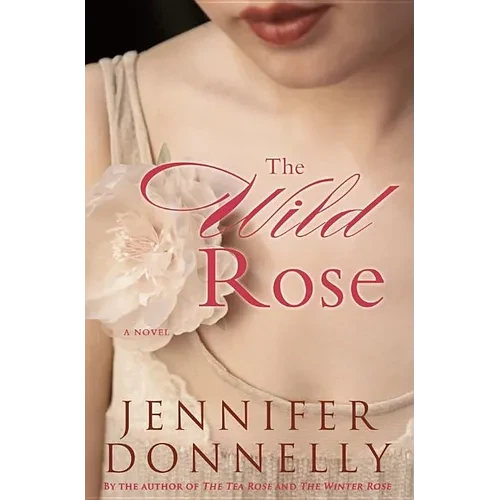 The Wild Rose - Hardcover