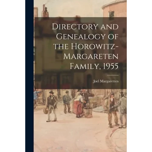 Directory and Genealogy of the Horowitz-Margareten Family, 1955 - Paperback