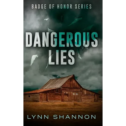 Dangerous Lies: A Small-town Christian Romantic Suspense - Hardcover